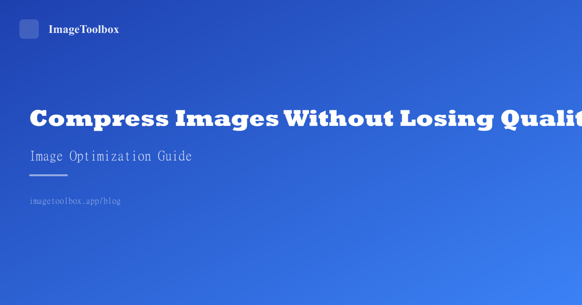 How to Compress Images Without Losing Quality