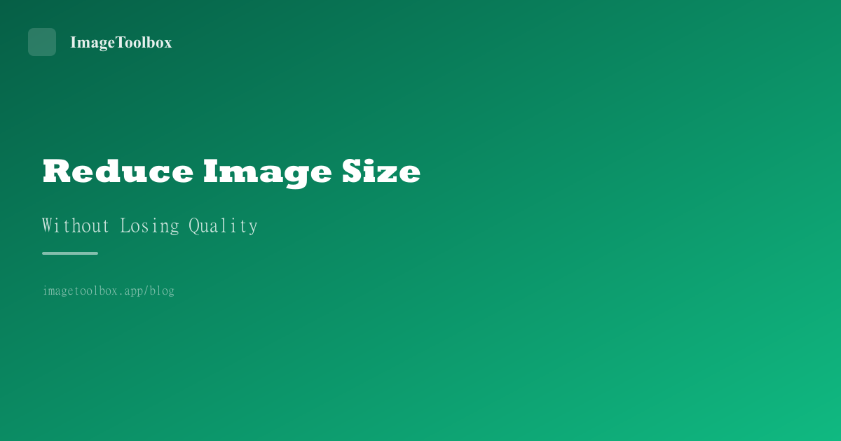How to Reduce Image Size Without Losing Quality (2026)